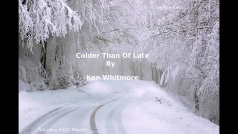 Colder Than Of Late by Ken Whitemore