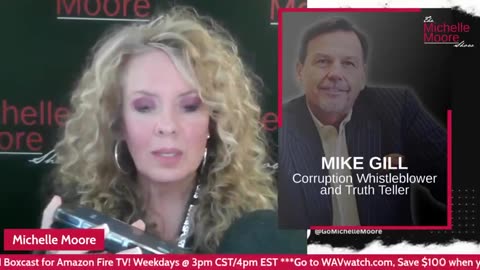 The Michelle Moore Show: Mike Gill 'State of Corruption Q&A with Viewers' Dec 19, 2023