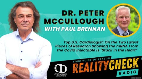 Reality Check Radio with Paul Brennan and Dr. McCullough: Pandemic Update