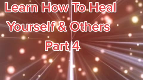 Heal Others With Prime Creator Source Energy (Part 4)