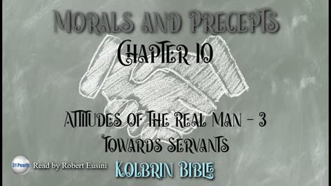 Kolbrin Bible - Morals and Precepts - Chapter 10 - Attitudes Towards Servants - HQ Audiobook