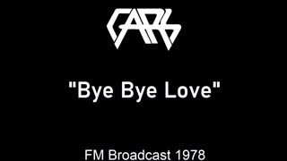 The Cars - Bye Bye Love (Live in Toronto, Ontario 1978) FM Broadcast