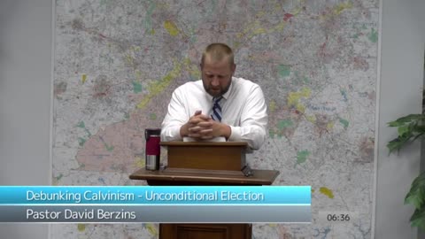 Debunking Calvinism Unconditional Election