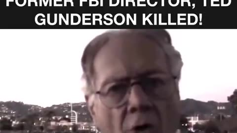 The Video That Got Former Fbi Director, Ted Gunderson Killed!