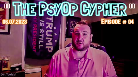 "The PsyOp Cypher" [ EPISODE# 04 ] - 06.07.2023 - *ZIG ZELENKO & DIRT TOOLISKY*
