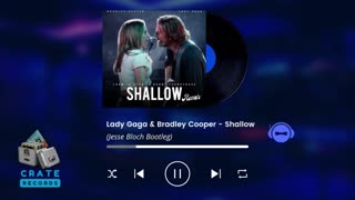 Lady Gaga & Bradley Cooper - Shallow (Jesse Bloch Bootleg) | Crate Records