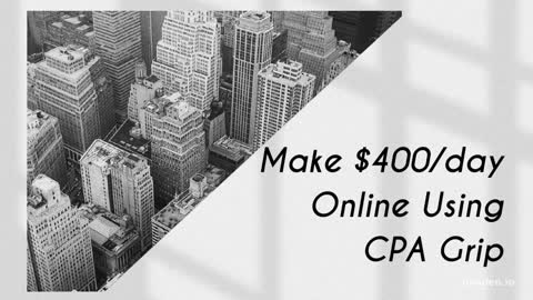 Make $400/day Online Using CPA Grip