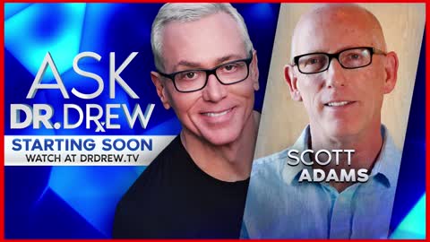 Scott Adams 2022 Predictions – Dilbert Creator & Persuasion Expert LIVE on Ask Dr. Drew