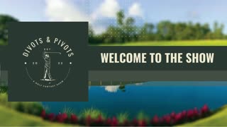 Divots and Pivots - S2 EP20 - The PGA Championship