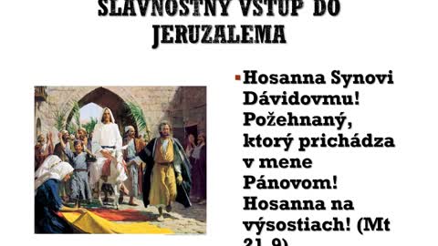 Poznanie Biblie - (107) - Evanjeliá, XV (Svätý týždeň - Slávnostný vstup do Jeruzalema)