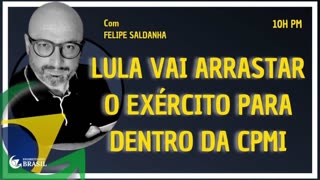 LULA VAI ARRASTAR O EXÉRCITO PARA DENTRO DA CPMI by Saldanha - Endireitando Brasil