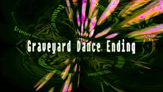 Graveyard Dance Ending loop