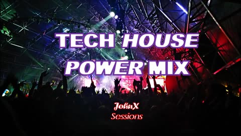 TECH HOUSE Power MIX by JohnX (Mau P, Malaa, SIDEPIECE)