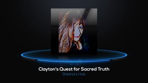Clayton's Quest for Sacred Truth