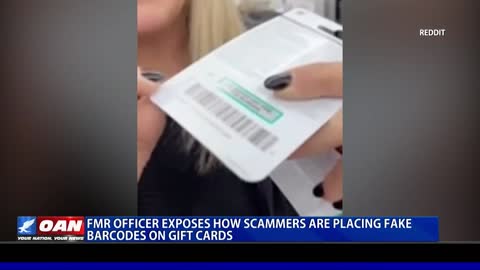 Fmr officer exposes how scammers are placing fake barcodes on gift cards