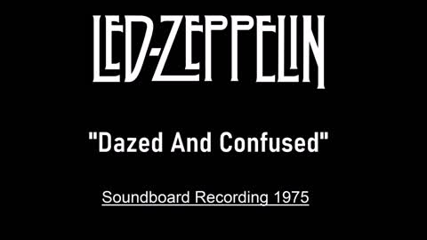 Led Zeppelin - Dazed And Confused (Live in Seattle 1975) Soundboard Recording