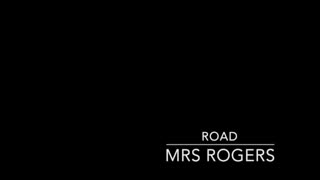 Mrs Rogers by ROAD