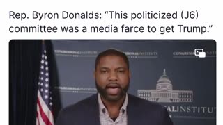 Rep. Byron Donalds: "This Politicized (J6) Committee Was A Media Farce To Get Trump"