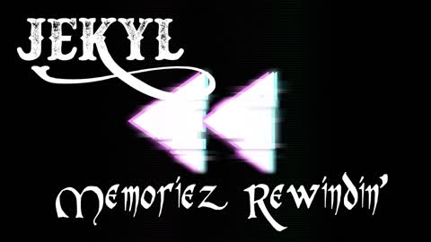 Jekyl - Memoriez Rewindin' (OFFICIAL AUDIO)