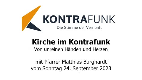 Kirche im Kontrafunk - 24.09.2023: Von unreinen Händen und Herzen