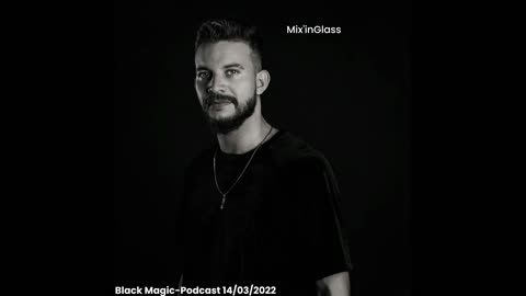 Black Magic - Podcast Mix'inGlass