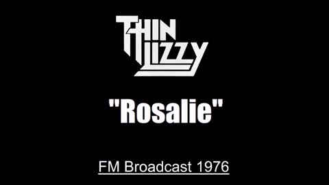 Thin Lizzy - Rosalie (Live in Detroit, Michigan 1976) FM Broadcast