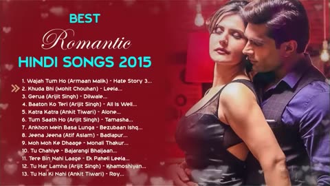 💕 2015 LOVE ❤️ TOP HEART TOUCHING ROMANTIC JUKEBOX BEST BOLLYWOOD HINDI SONGS HITS COLLECTION
