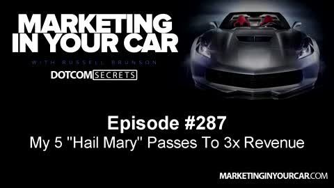 287 - My 5 'Hail Mary' Passes To 3x Revenue