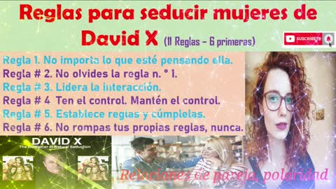 Reglas para Seducir Mujeres, David X ➨ PARTE 1 ➨ 💘💋😍💕