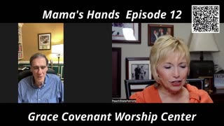 "Mama's Hands" Episode 12 with Diane Colson and Pastor Alex Montgomery E