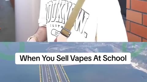 When You Sell Vapes At Schools