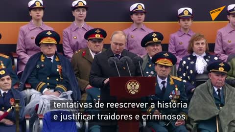 Putin_ hoje existem tentativas de justificar criminosos e reescrever a história
