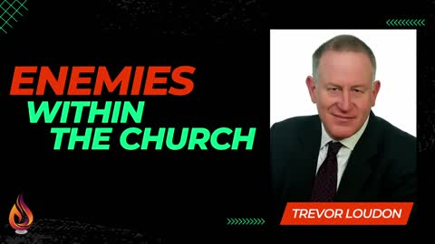 Enemies Within: The Church - Trevor Loudon - Candlelight Special Presentation and Q&A