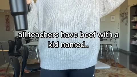 all teachers have beef with a kid named..