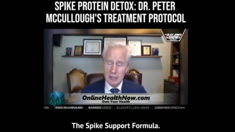 Spike Protein Detox: Dr. Peter McCullough’s Treatment Protocol