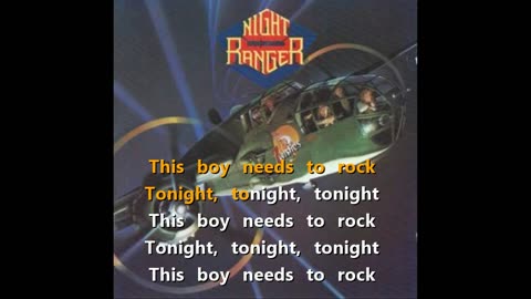Night Ranger - This Boy Needs To Rock {karaoke tonight tonight tonight}