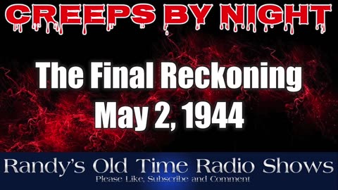 44-05-02 Creeps By Night The Final Reckoning
