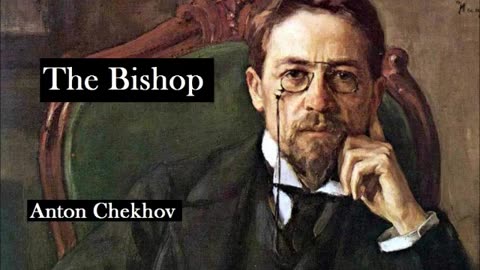 THE BISHOP by Anton Chekhov - FULL AudioBook