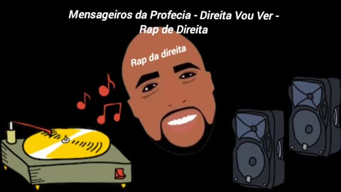 Mensageiros da Profecia - Direita Vou Ver - Rap de Direita.