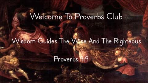 Wisdom Guides The Wise And The Righteous - Proverbs 9:9