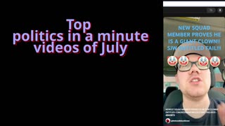 Top politics in a minute videos of July