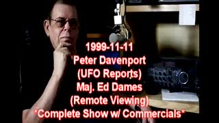 Art Bell 1999-11-11 Peter Davenport (UFO Reports) Maj. Ed Dames (Remote Viewing)