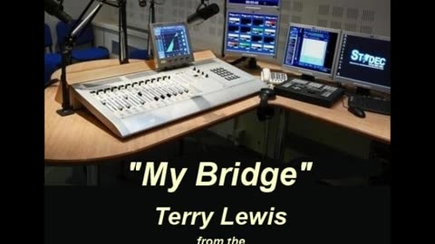 My Bridge - Terry Lewis