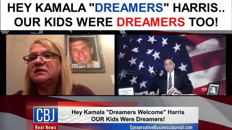 Hey Kamala "Dreamers" Harris...Our Kids Were Dreamers Too!