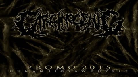 CARCINOGENIC - PROMO 2015 (2015) 🔨 FULL PROMO 🔨