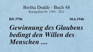 BD 3796 - GEWINNUNG DES GLAUBENS BEDINGT DEN WILLEN DES MENSCHEN ....