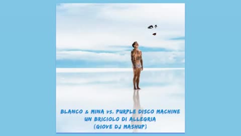 BLANCO & Mina vs Purple Disco Machine😍 Un briciolo di allegria💗Giove DJ #blanco #mina #lyrics