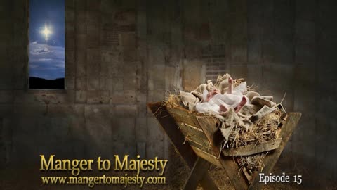 Manger to Majesty - Full Length 2-hour drama