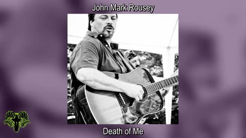John Rousey - Death of Me