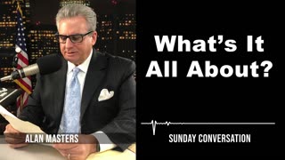 “What’s It All About?” | Sunday Conversation 6/30/2024